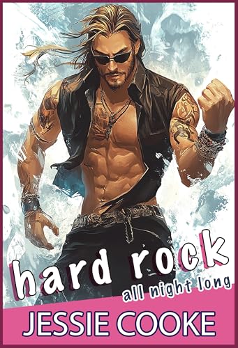 Hard Rock: All Night Long (Rebel Hearts Book 3)