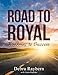 Road to Royal: Roadmap to Success