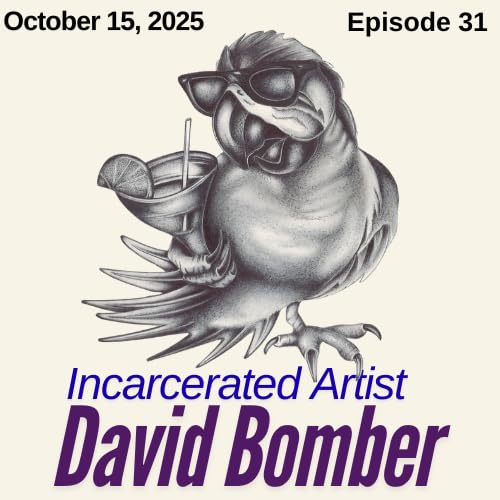 David Bomber: Incarcerated Artist, Blogger, and Actor