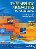 Therapeutic Modalities: The Art And Science