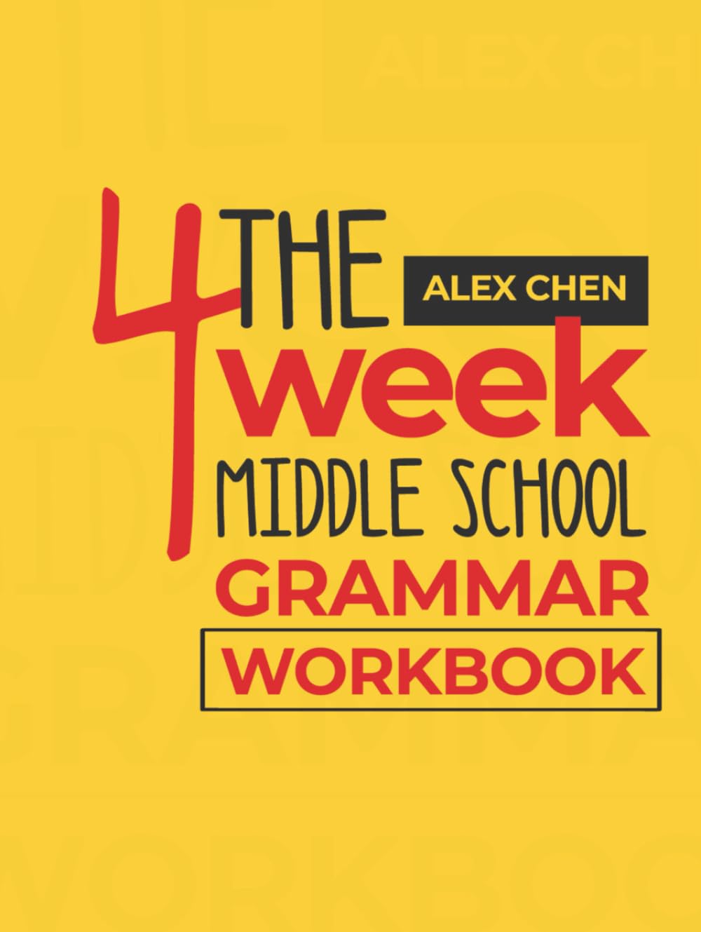 The 4-Week Middle School Grammar Workbook: Quick, Fun, and Easy Daily Practices and Games (The 4-Week English Workbook)