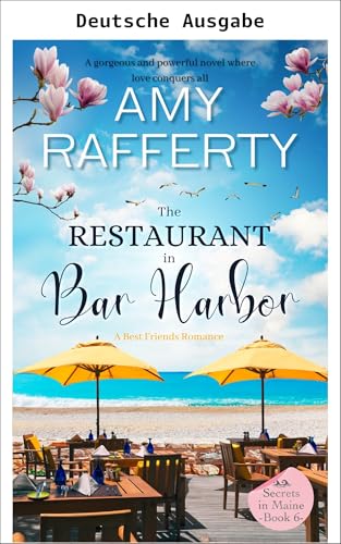 Das Restaurant in Bar Harbor. Eine Best-Friends-Romance (Geheimnisse in Maine 6) (German Edition)