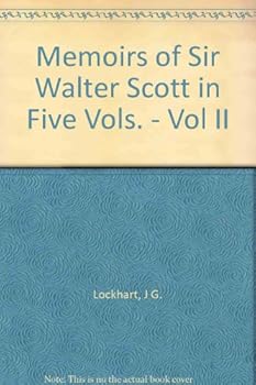 Hardcover Memoirs of Sir Walter Scott in Five Vols. - Vol II Book