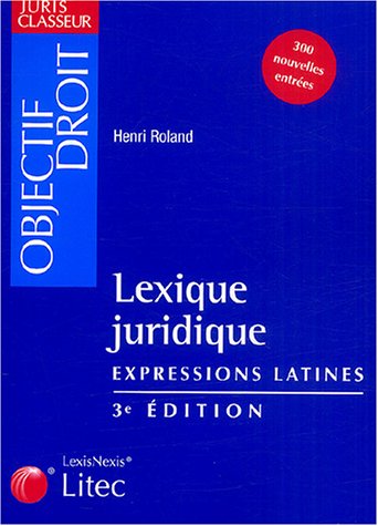 Lexique juridique : Expressions latines (ancienne édition)
