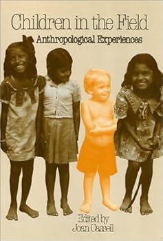 Hardcover Children in the Field: Anthropological Experiences Book
