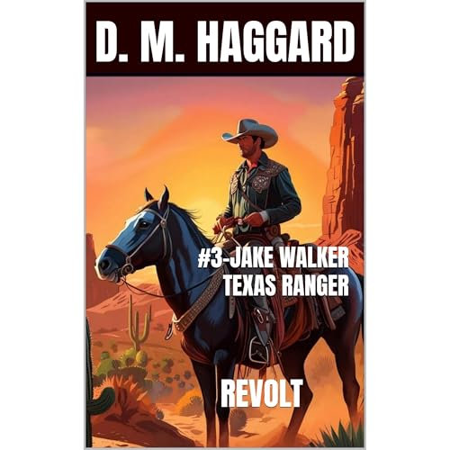 #3-JAKE WALKER TEXAS RANGER by D. M. HAGGARD episode artwork