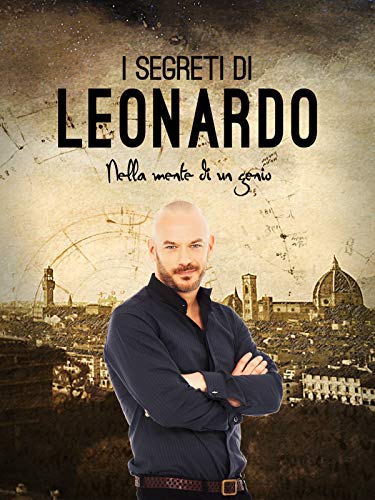  I Segreti di Leonardo - Nella mente di un genio