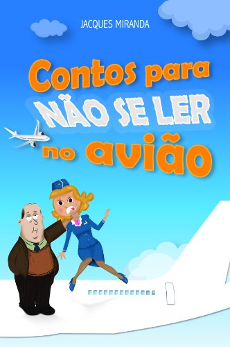 CONTOS PARA NÃO SE LER NO AVIÃO