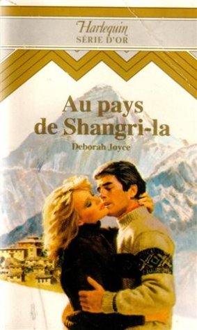 Au pays de Shangri-la : collection : Harlequin série or n° 55