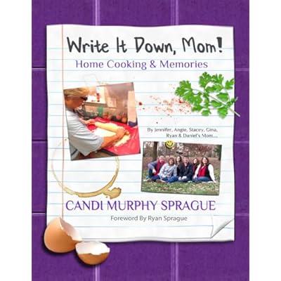 Write It Down, Mom!: Home Cooking & Memories