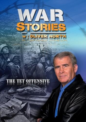War Stories with Oliver North: The Tet Offensive War Stories with Oliver North: The Tet Offensive