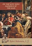 On the Most Holy Sacrifice of the Mass