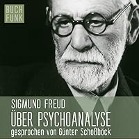 Über Psychoanalyse: Fünf Vorlesungen Hörbuch