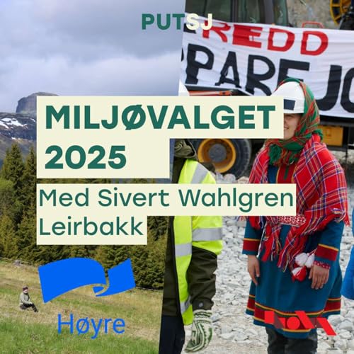 Milj&oslash;valget 2025: H&oslash;yre med Sivert Wahlgren Leirbakk