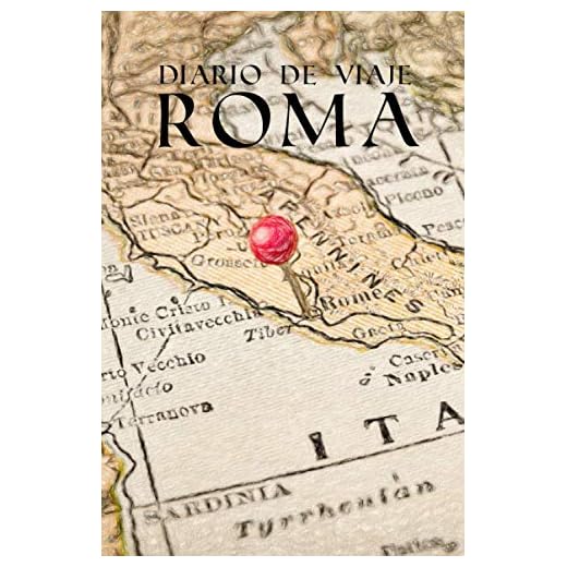 Diario de Viaje Roma: Es un cuaderno para organizar, planificar y planear tu viaje a Roma - Formato 6x9 con 122 páginas - Bitácora de viaje indispensable para tus vacaciones en la ciudad eterna