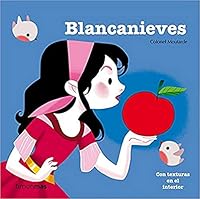 Blancanieves: Con texturas en el interior 8408123882 Book Cover