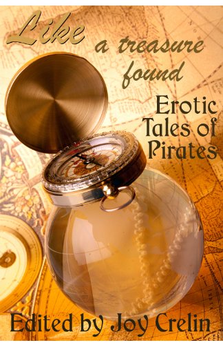 Cover of Like a Treasure Found: Erotic Tales of Pirates