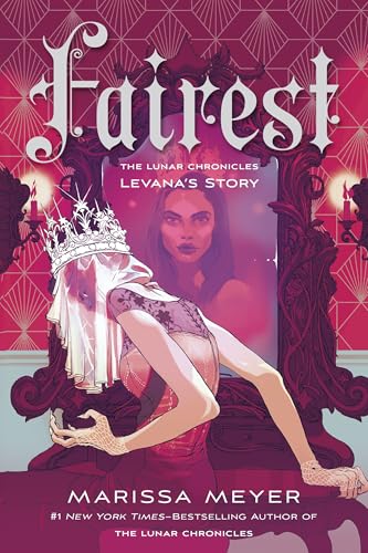 Fairest: The Lunar Chronicles: Levana's Story