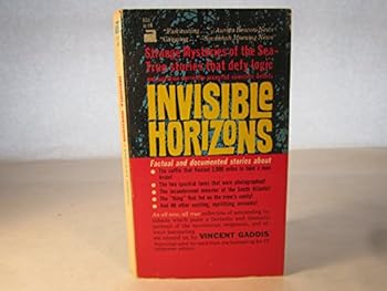 Unknown Binding INVISIBLE HORIZONS Strange mysteries of the Sea - True stories that defy Logic Book