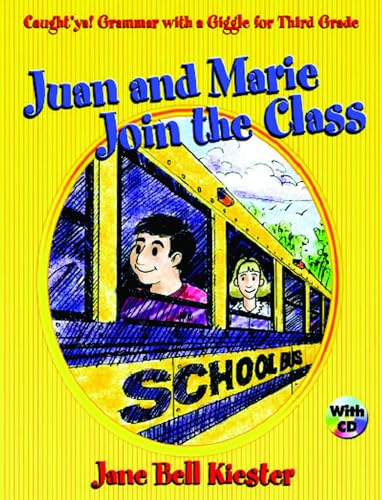 Caught'ya! Grammar with a Giggle for Third Grade: Juan and Marie Join the Class (Maupin House)