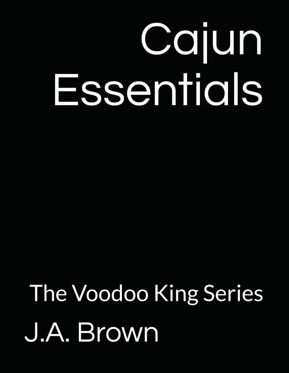 Cajun Essentials: The Voodoo King Series