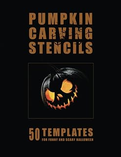Pumpkin Carving Stencils: 50 Templates for Funny and Scary Halloween |: Template Patterns for Carving Spooky Faces for Kids and Adults
