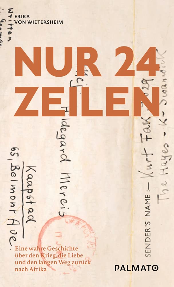 Nur 24 Zeilen: Eine wahre Geschichte über den Krieg, die Liebe und den langen Weg zurück nach Afrika