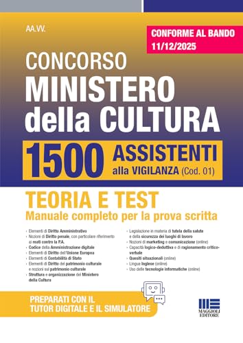 Concorso 1800 Ministero della cultura. 1500 Assistenti alla Vigilanza. Teoria e Test Manuale completo di tutte le materie per la prova scritta - CONFORME AL BANDO