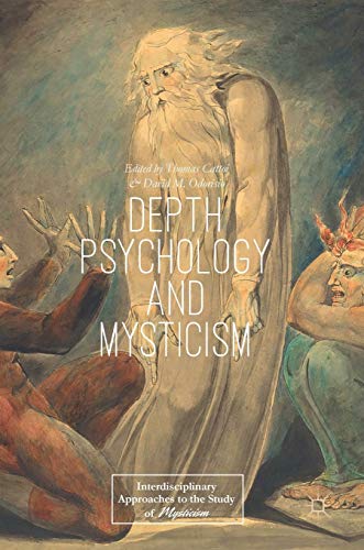 Depth Psychology and Mysticism (Interdisciplinary Approaches to the Study of Mysticism)