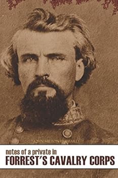 Paperback Notes of a Private in Forrest's Cavalry Corps (Expanded, Annotated) Book