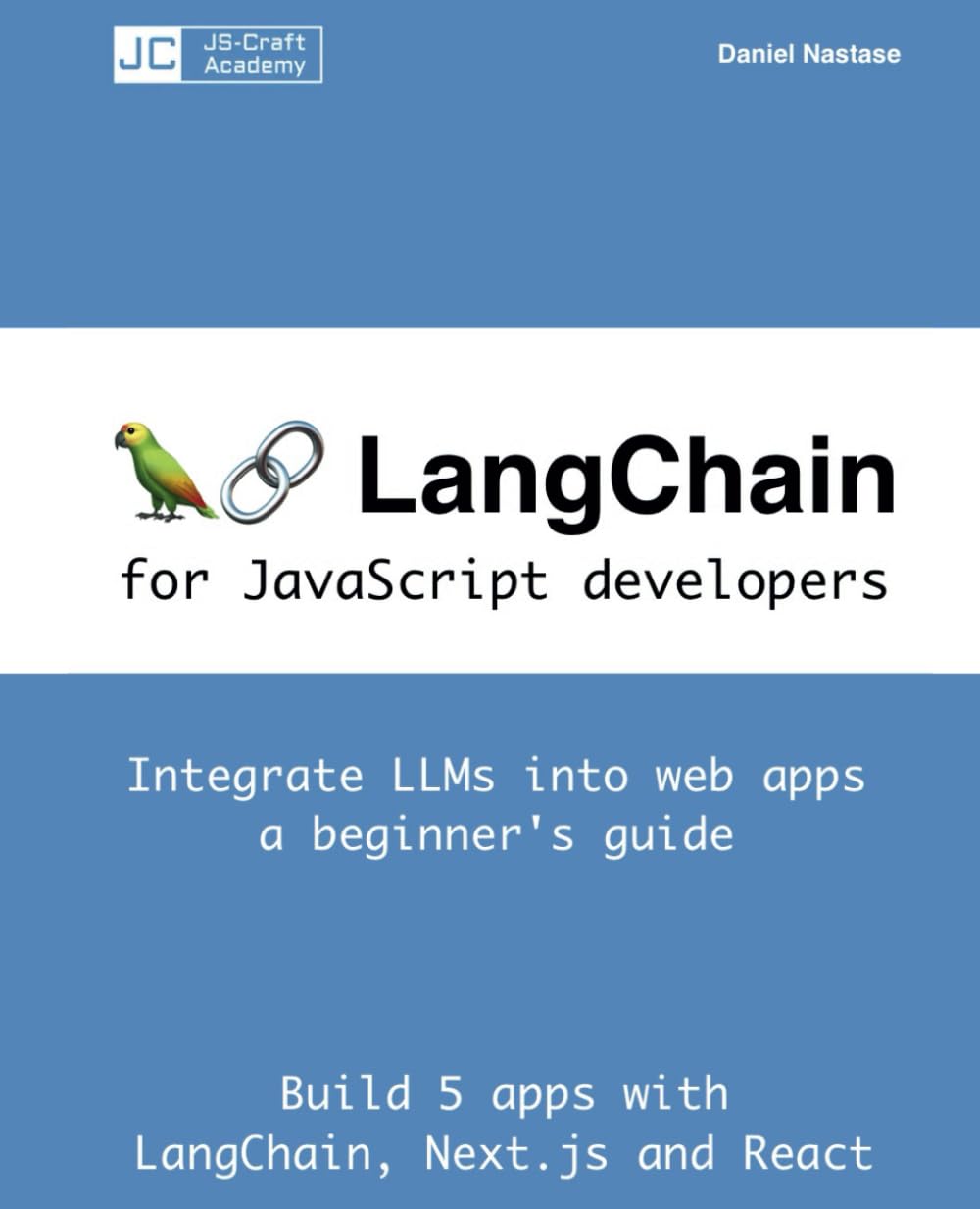 LangChain for JavaScript Developers: Integrate LLMs into web applications - a beginner's guide