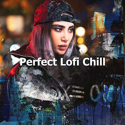 Perfect Lofi Chill von LoFi & Chill bei Amazon Music