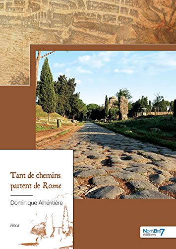 Télécharger Tant de Chemins Partent de Rome PDF