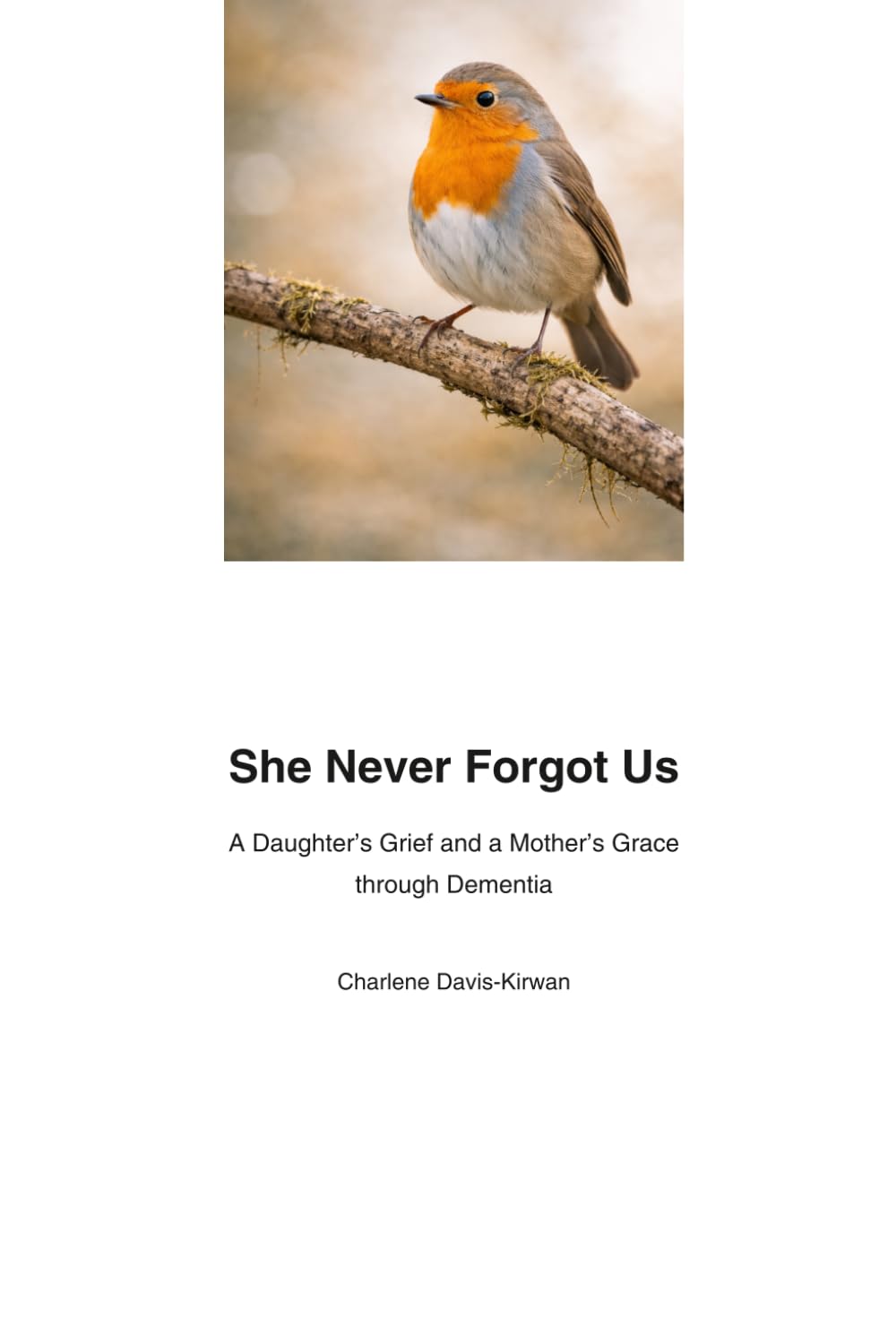 She Never Forgot Us: A Daughter’s Grief and a Mother’s Grace through Dementia