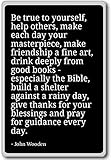 Be True to Yourself, Help Others, Make Each Day... - John Wooden - Quotes Fridge Magnet, Black