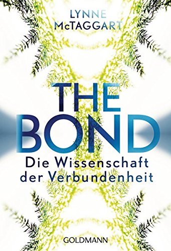 Preisvergleich Produktbild The Bond: Die Wissenschaft der Verbundenheit