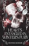 Hearts Entangled In Winter's Fury: DUAL POV NEW EDITION (Haunted Darkness Of Our Ruin)