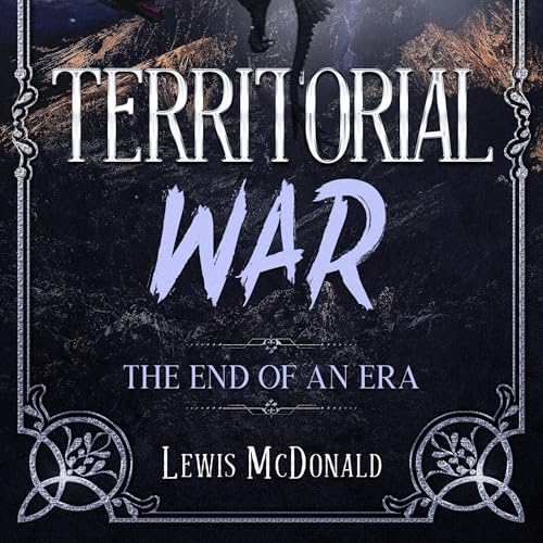Territorial War: The End of an Era by Lewis McDonald episode artwork