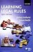 Learning Legal Rules: A Student's Guide to Legal Method and Reasoning