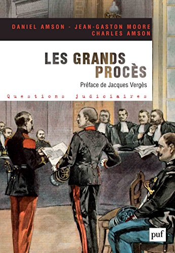 Télécharger Les grands procès: Préface de Jacques Vergès (Questions judiciaires) livre En ligne