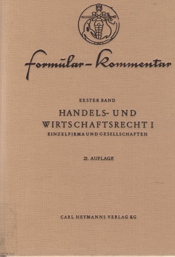 Handels- und Wirtschaftsrecht I.. Einzelfirma und Gesellschaften, Bd 1