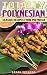 Totally Polynesian: Classic Recipes from Polynesia