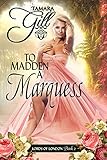 To Madden a Marquess (Lords of London Book 2)