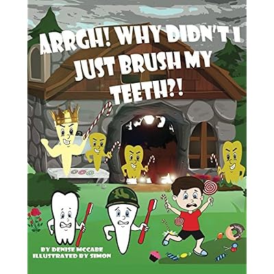 Arrgh! Why Didn't I Just Brush My Teeth?!