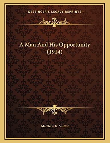 A Man And His Opportunity (1914)