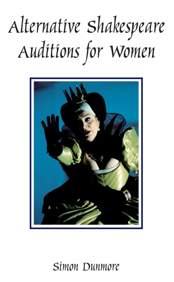 Alternative Shakespeare Auditions for Women      1st Edition, Kindle Edition