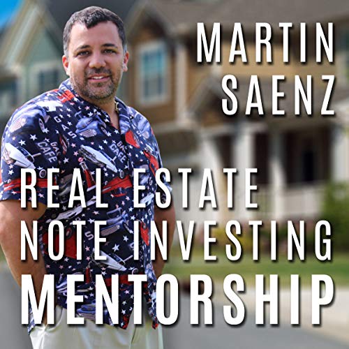 Real Estate Note Investing Mentorship by Martin Saenz episode artwork