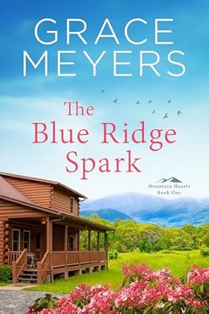 Amazon.com: The Blue Ridge Spark (Mountain Hearts Book 1) eBook ...