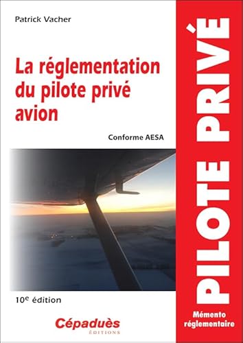 La réglementation du pilote privé avion: Conforme AESA