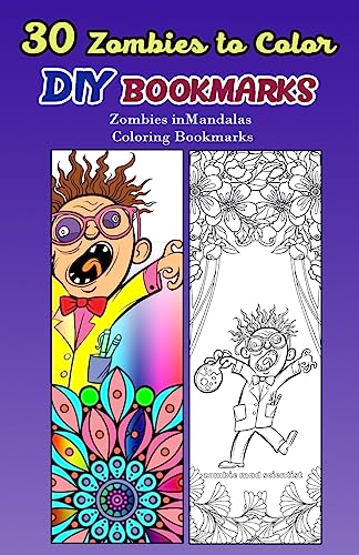 30 Zombies to Color DIY Bookmarks: Zombies in mandalas Coloring Bookmarks